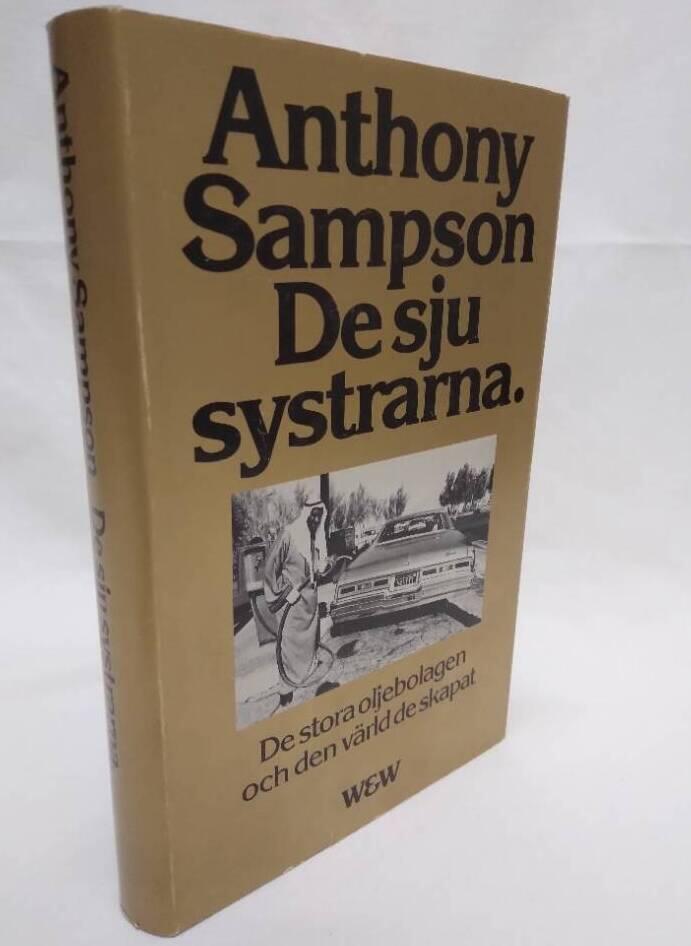 De sju systrarna : de stora oljebolagen och den v&auml;rld de skapat