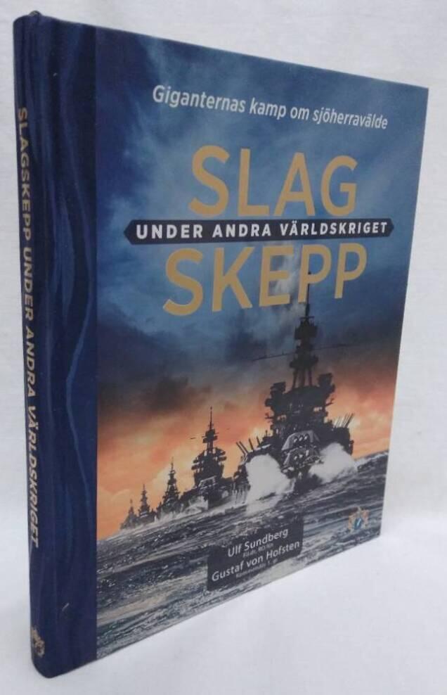 Slagskepp under andra v&auml;rldskriget - giganternas kamp om sj&ouml;herrav&auml;lde