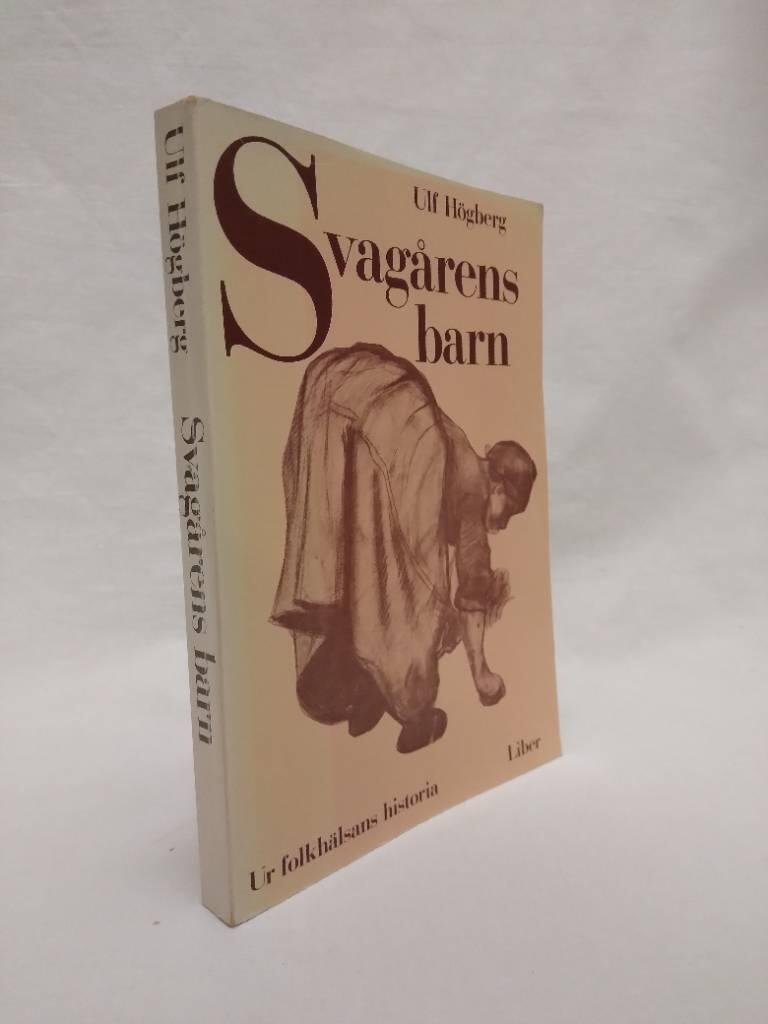 Svag&aring;rens barn : ur folkh&auml;lsans historia