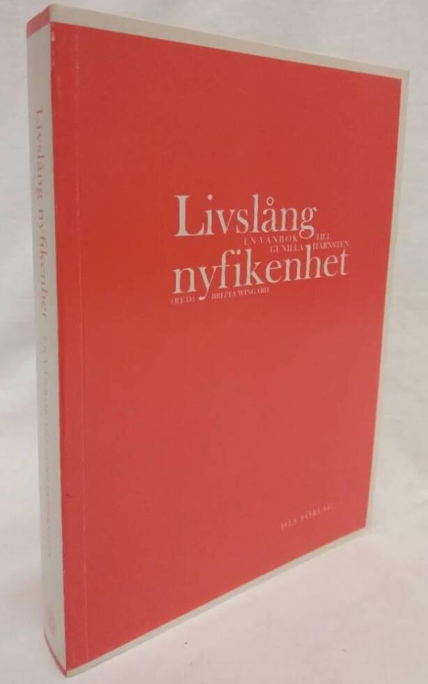 Livsl&aring;ng nyfikenhet - en v&auml;nbok till Gunilla H&auml;rnsten