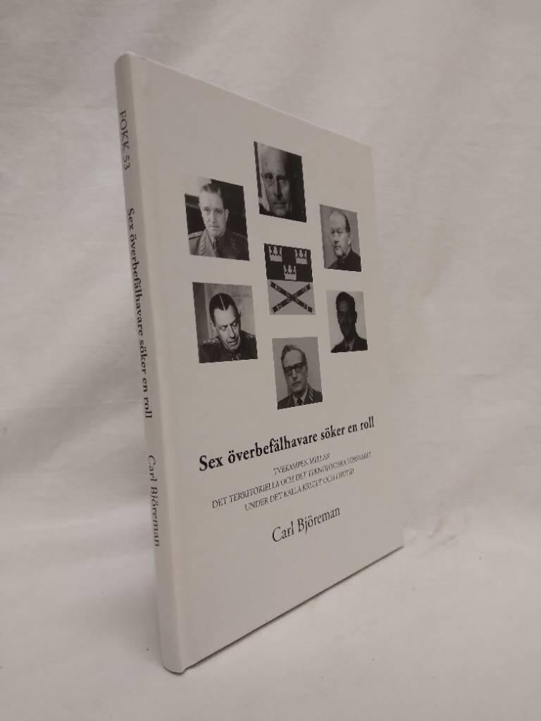 Sex &ouml;verbef&auml;lhavare s&ouml;ker en roll - tvekampen mellan det territoriella och det teknologiska f&ouml;rsvaret under det kalla kriget