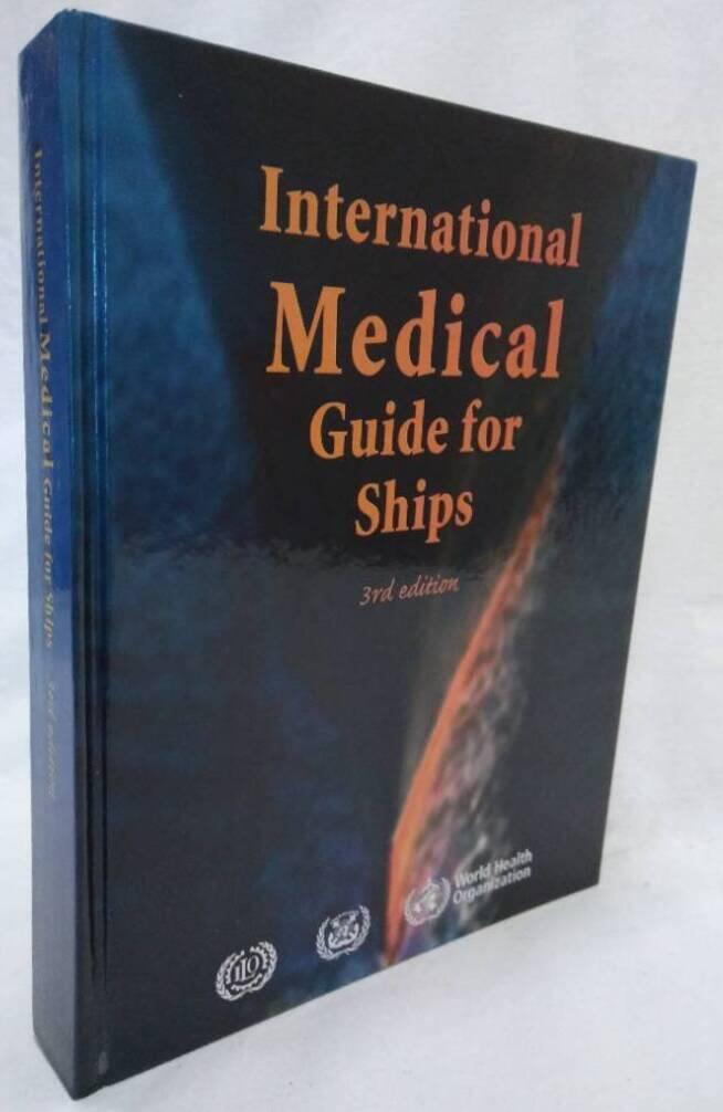 International medical guide for ships - including the ship's medicine chest