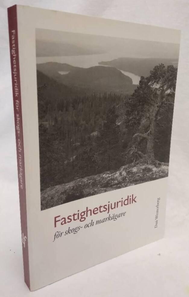 Fastighetsjuridik f&ouml;r skogs- och mark&auml;gare