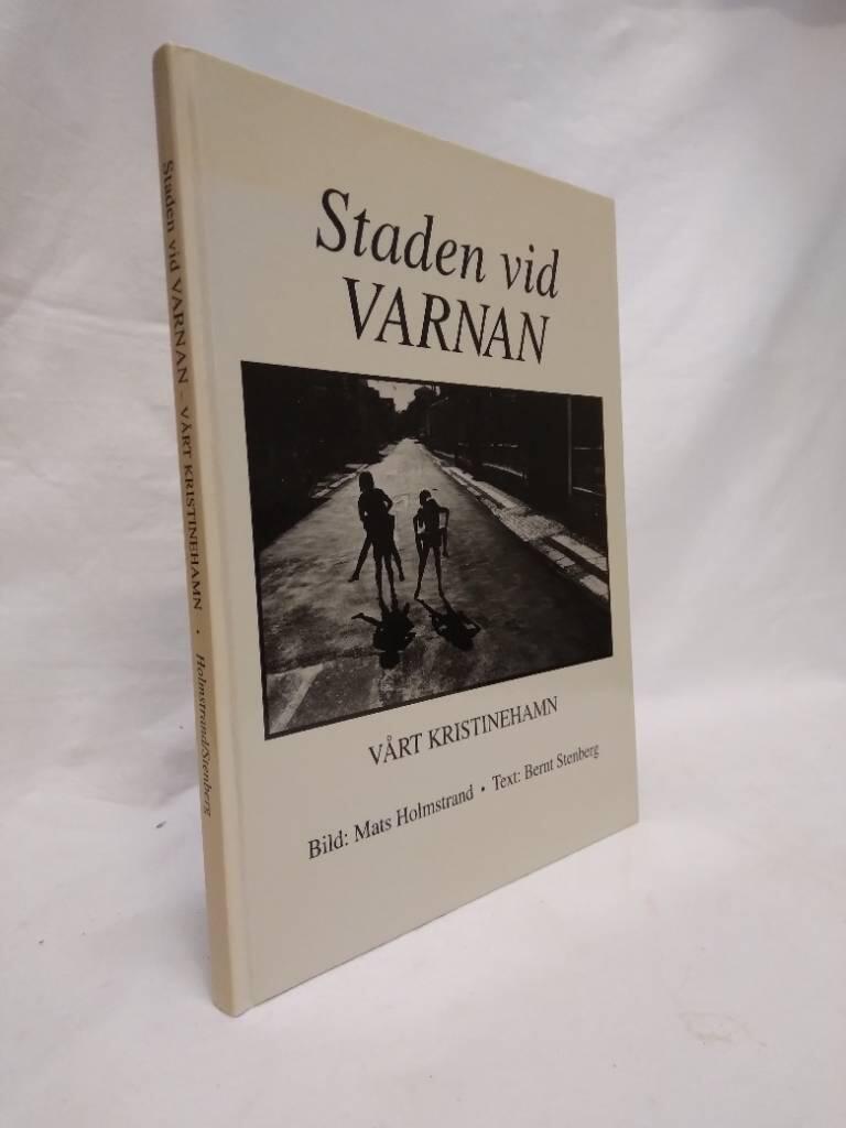 Staden vid Varnan : v&aring;rt Kristinehamn