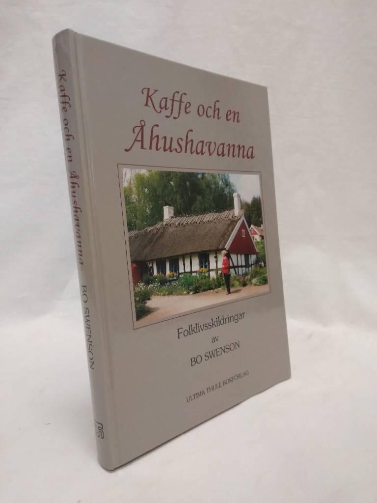 Kaffe och en &Aring;hushavanna - [folklivsskildringar]