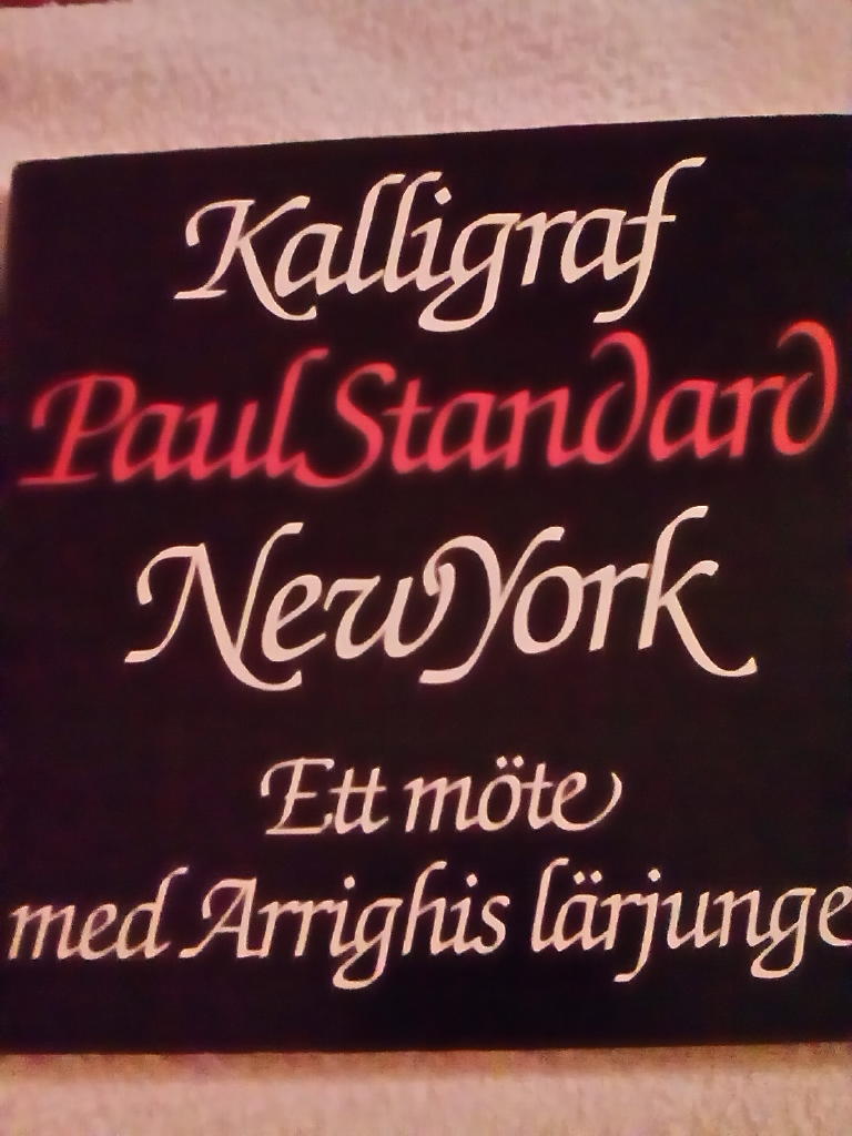 Kalligraf Paul Standard New York : ett m&ouml;te med Arrighis l&auml;rjunge