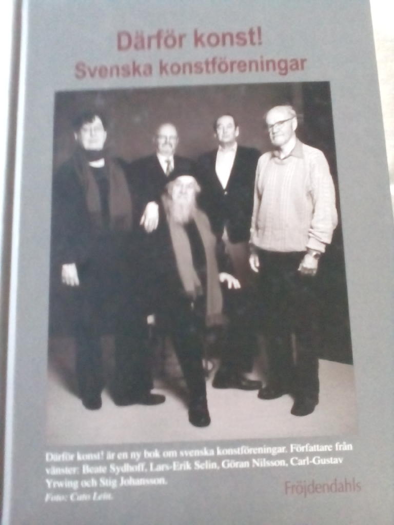 D&auml;rf&ouml;r konst! : en bok om svenska konstf&ouml;reningar