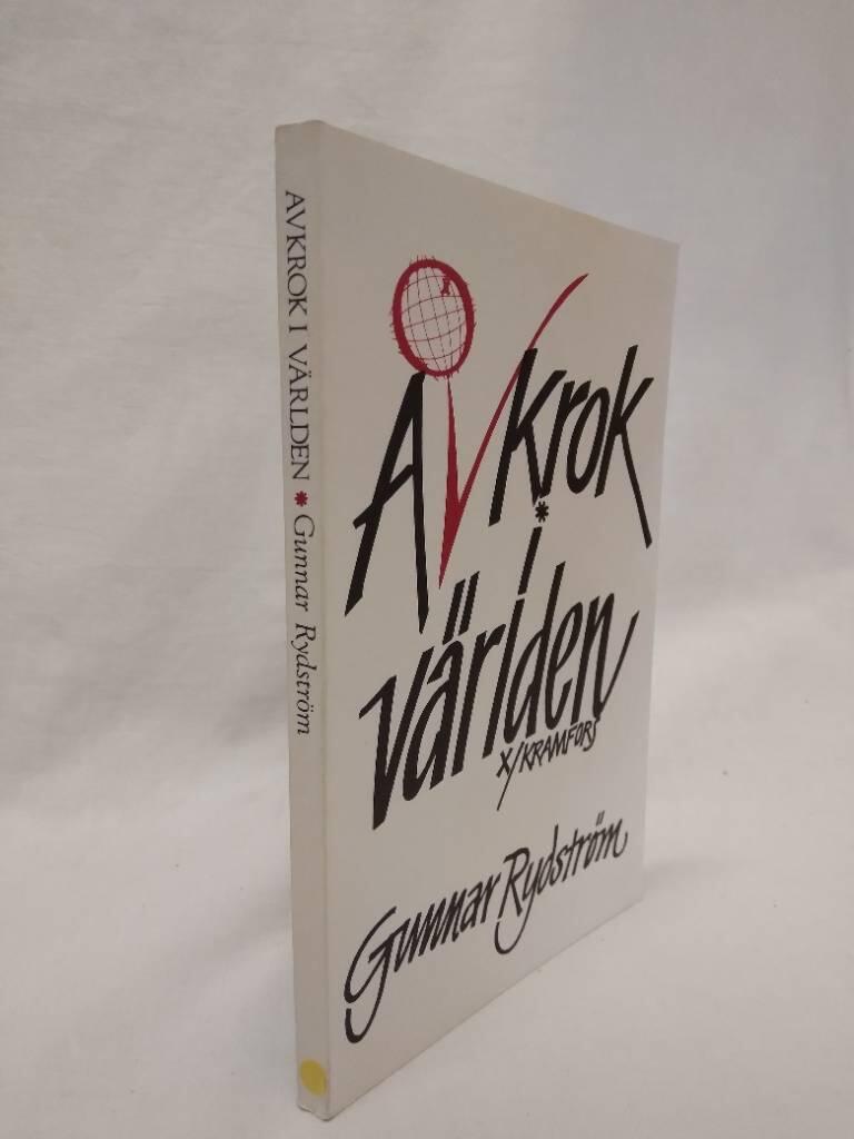 Avkrok i v&auml;rlden : Gunnar Rydstr&ouml;ms kr&ouml;nikor i Nya Norrland
