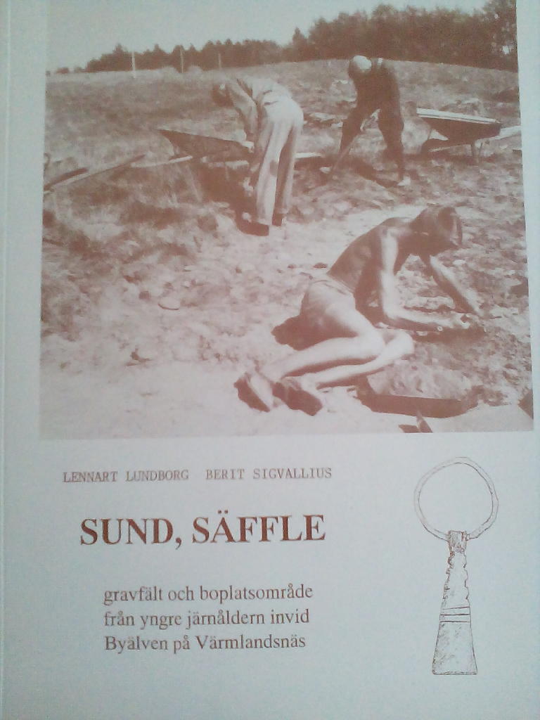 Sund, S&auml;ffle : gravf&auml;lt och boplatsomr&aring;de fr&aring;n yngre j&auml;rn&aring;ldern invid By&auml;lven p&aring; V&auml;rmlandsn&auml;s