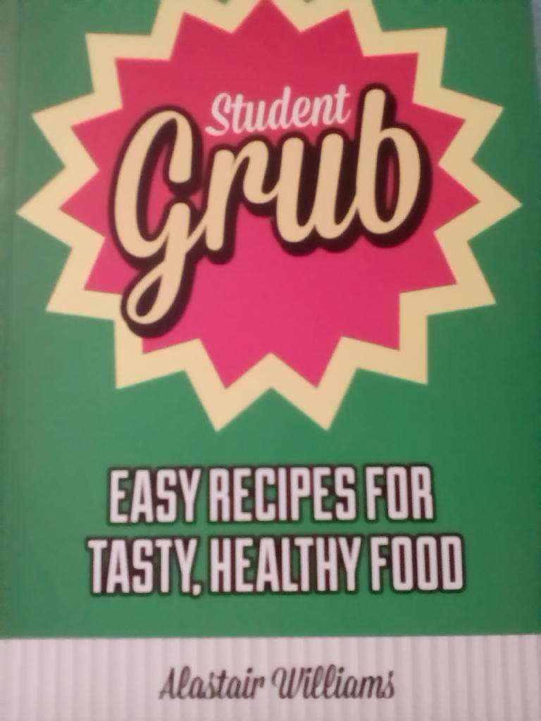 Student grub - easy recipes for tasty, healthy food