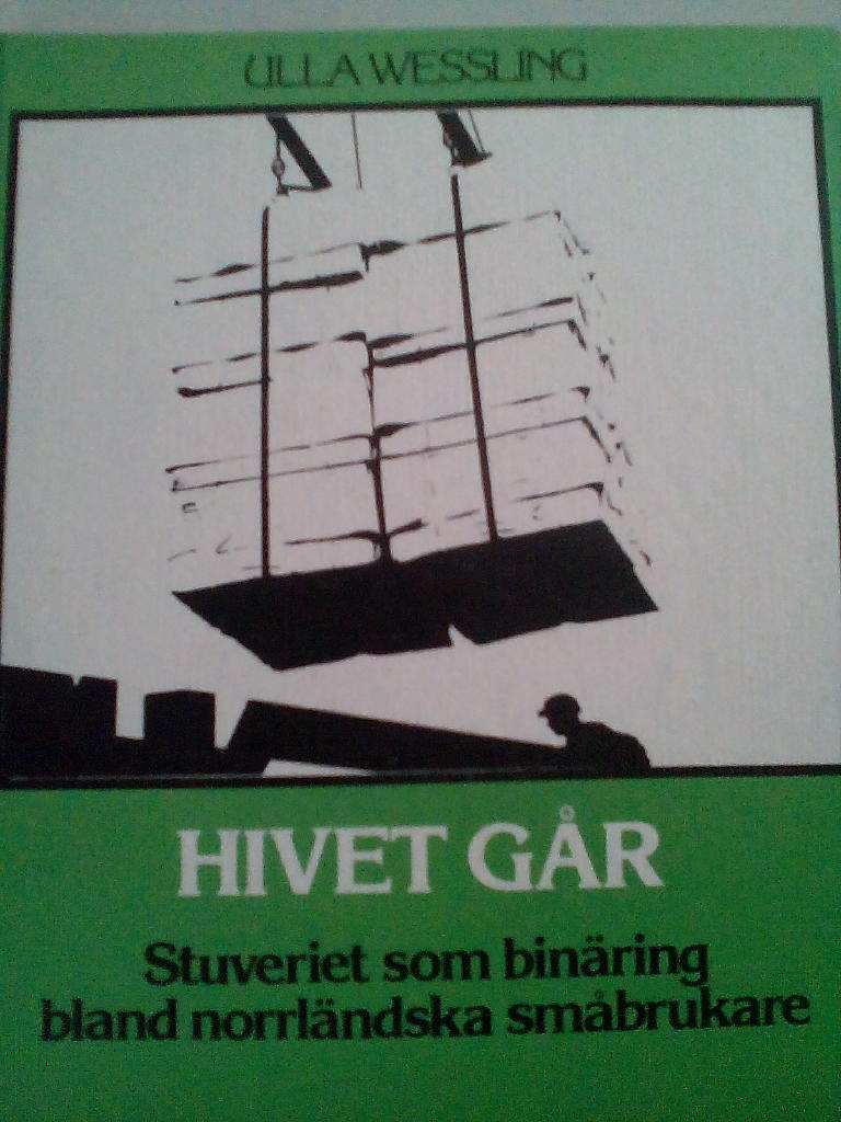 Hivet g&aring;r - stuveriet som bin&auml;ring bland norrl&auml;ndska sm&aring;brukare