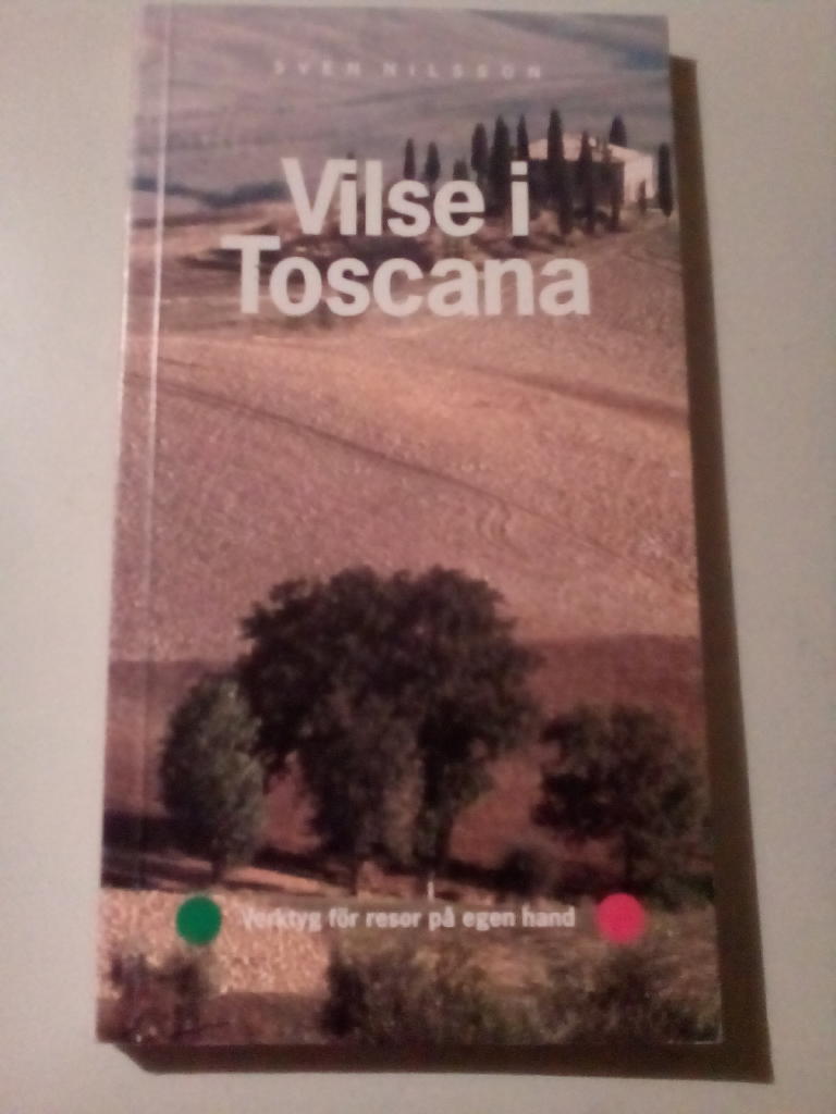 Vilse i Toscana : verktyg f&ouml;r resor p&aring; egen hand