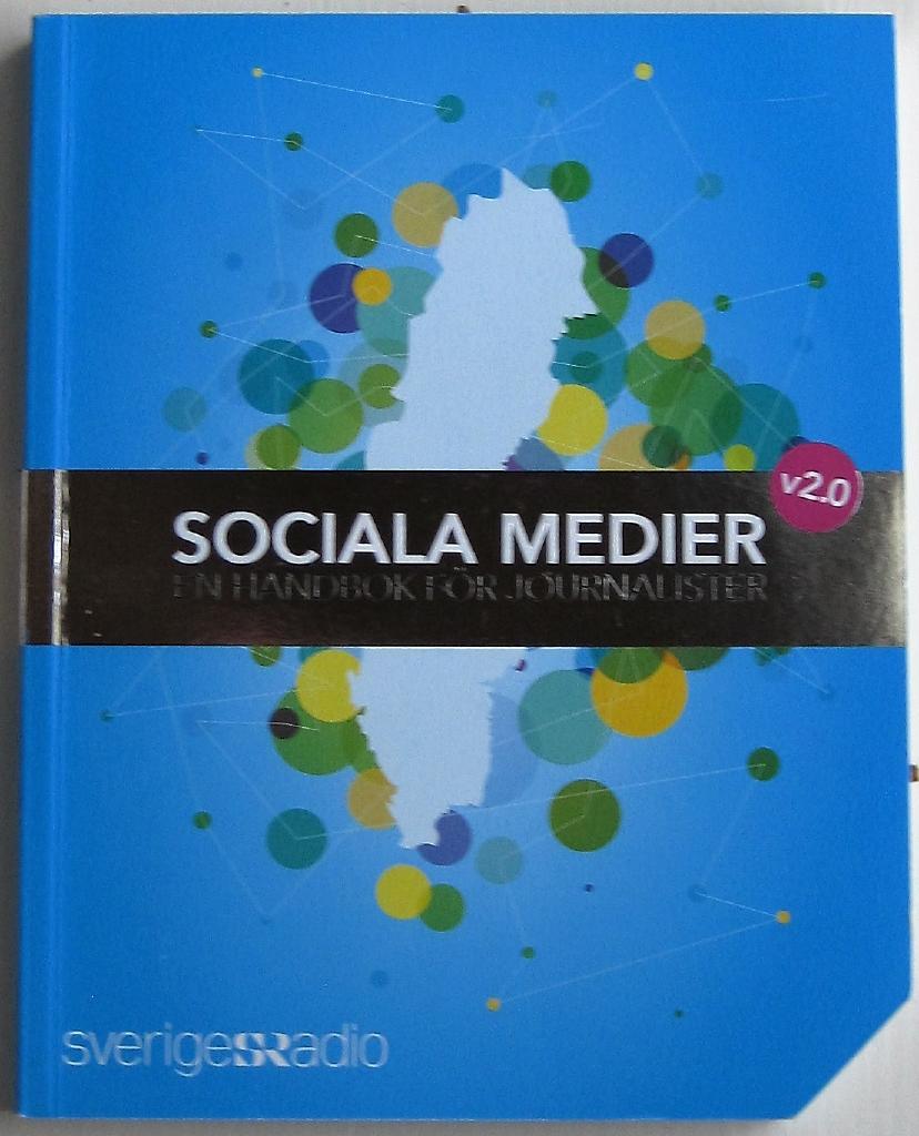 Sociala medier : en handbok f&ouml;r journalister