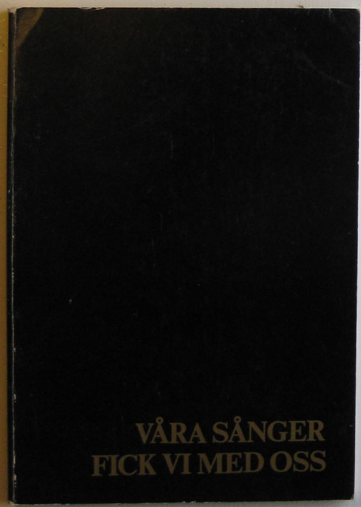 V&aring;ra s&aring;nger fick vi med oss : lyrik av 12 estniska skaldinnor