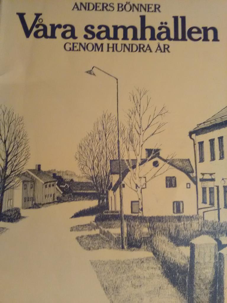 V&aring;ra samh&auml;llen genom hundra &aring;r