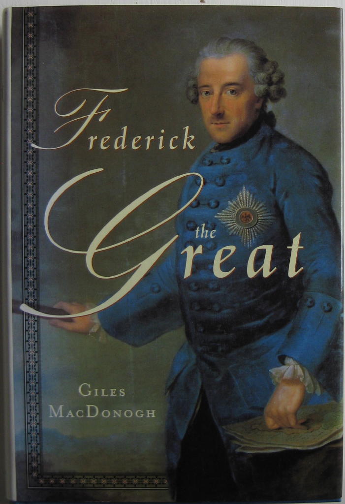 Frederick the Great - a life in deed and letters