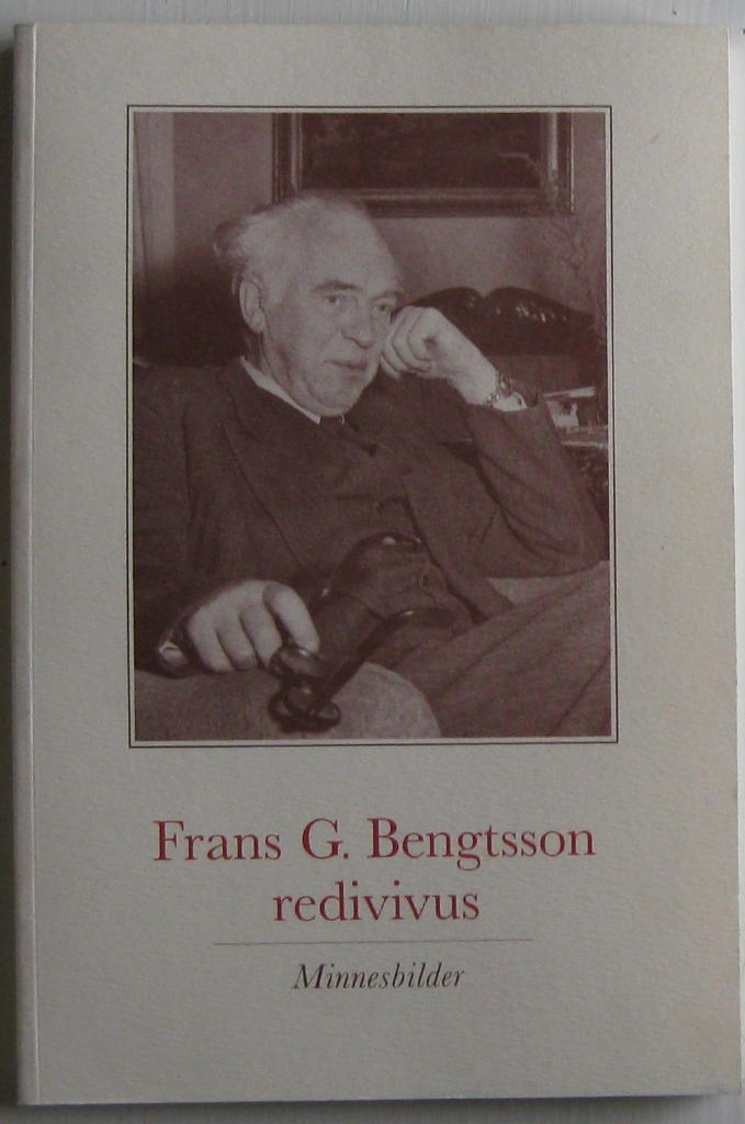 Frans G. Bengtsson redivivus - minnesbilder
