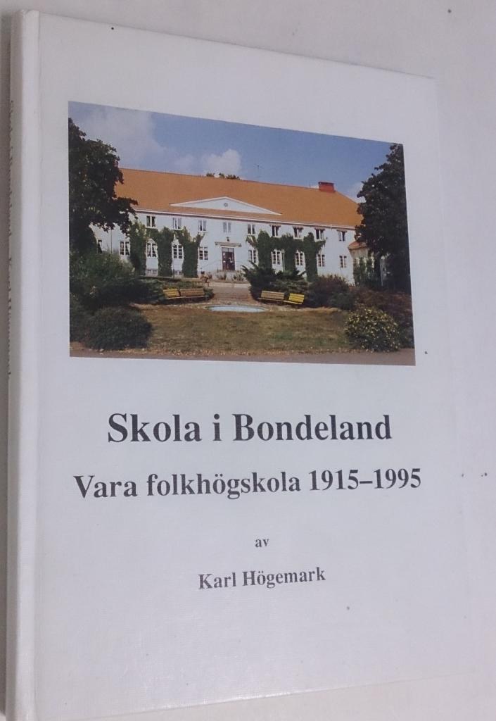 Skola i bondeland : Vara folkhögskola 1915-1995