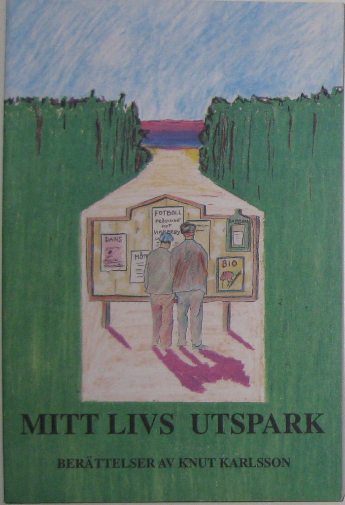 Mitt livs utspark - ber&auml;ttelser