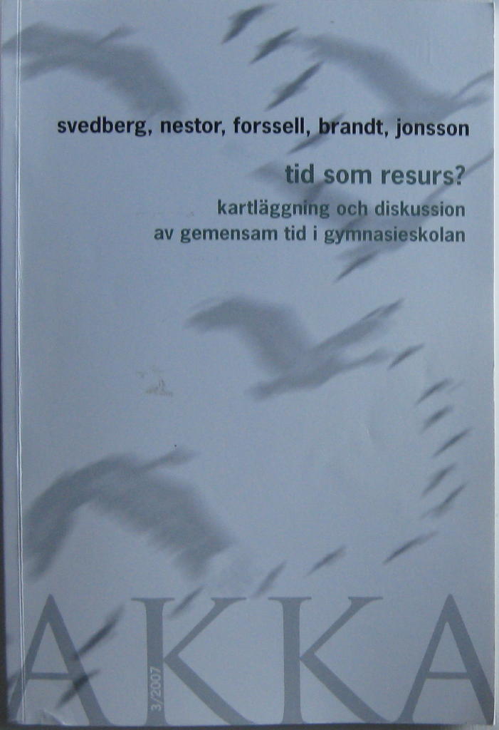 Tid som resurs? [Elektronisk resurs] : Kartl&auml;ggning och diskussion av gemensam tid i gymnasieskolan