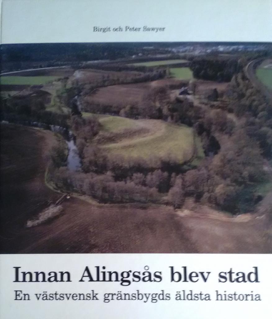 Innan Alings&aring;s blev stad : en v&auml;stsvensk gr&auml;nsbygds &auml;ldsta historia