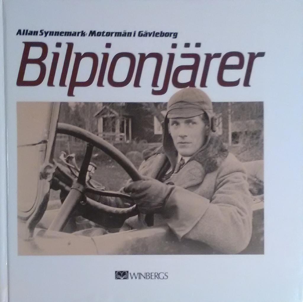 Bilpionj&auml;rer : [motorm&auml;n i G&auml;vleborg]