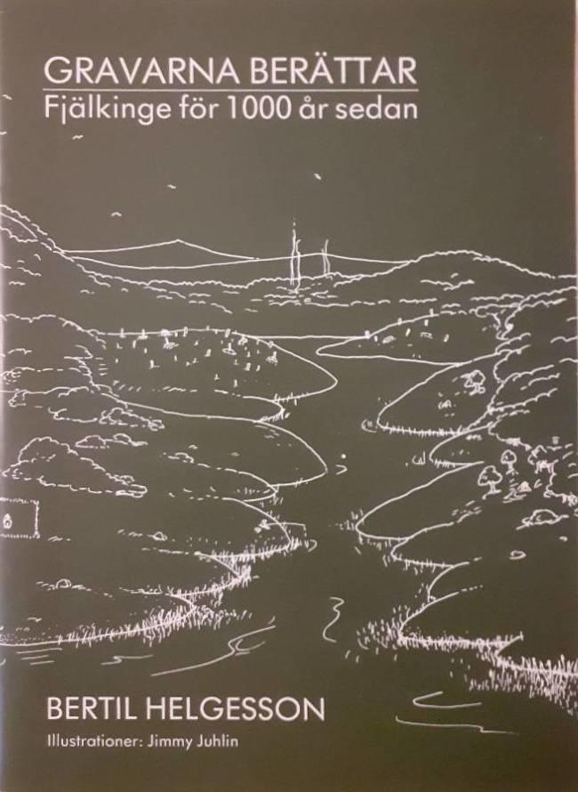 Gravarna ber&auml;ttar : Fj&auml;lkinge f&ouml;r 1000 &aring;r sedan