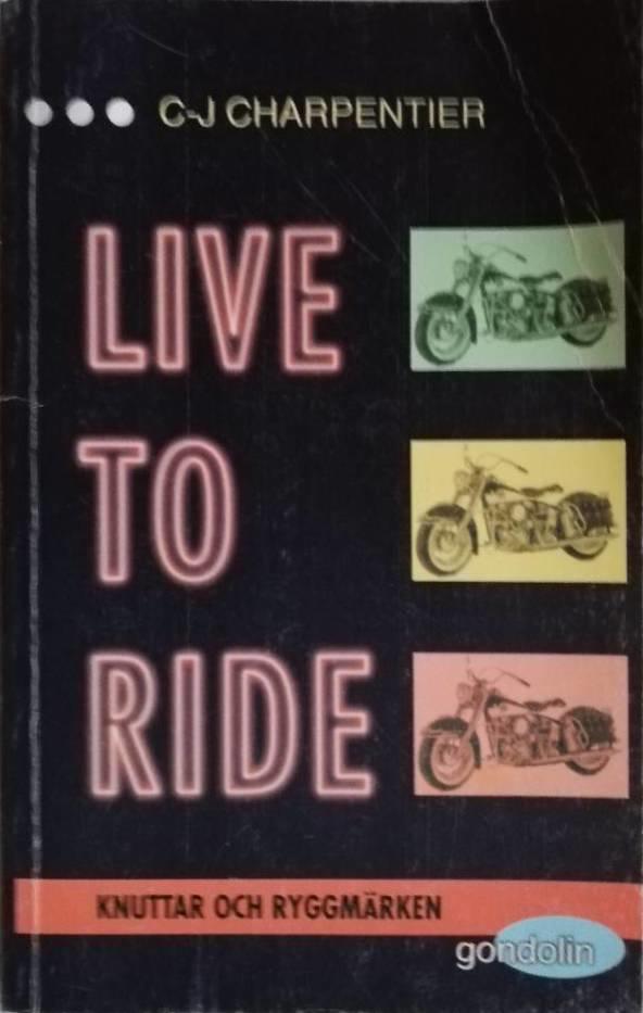 Live to ride : knuttar och ryggmärken