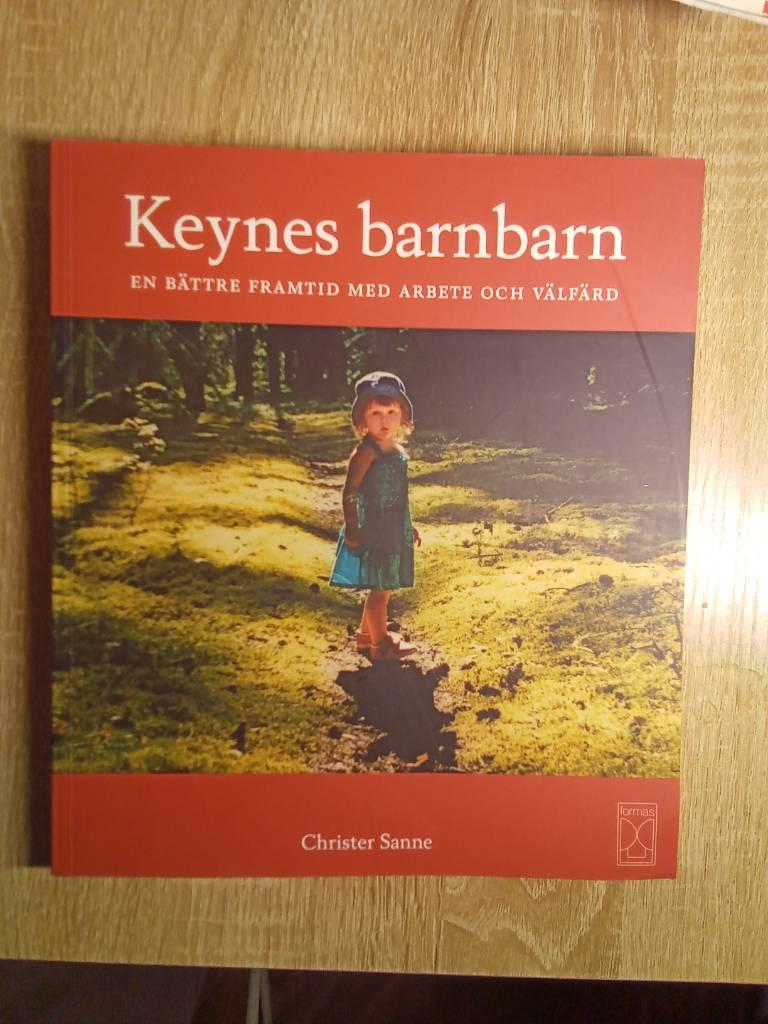 Keynes barnbarn : en b&auml;ttre framtid med arbete och v&auml;lf&auml;rd