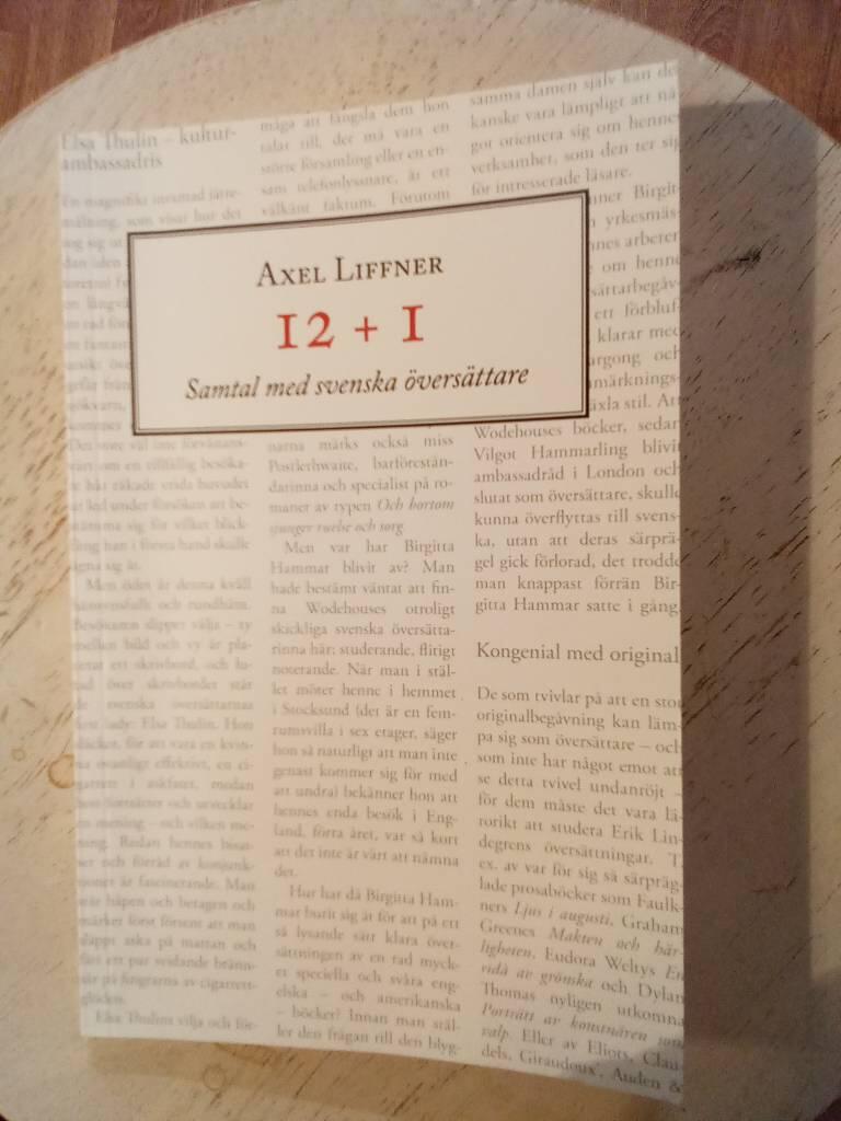 12 + 1 : samtal med svenska &ouml;vers&auml;ttare : en artikelserie i Aftonbladet 1954