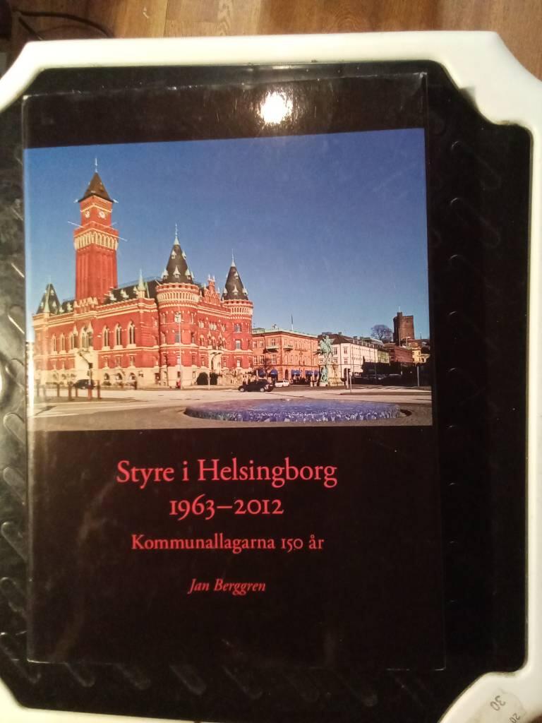 Styre i Helsingborg 1963-2012 : kommunallagarna 150 &aring;r