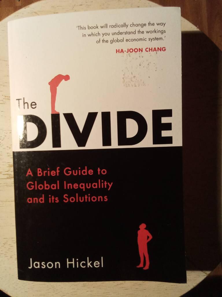 The divide - a brief guide to global inequality and its solutions