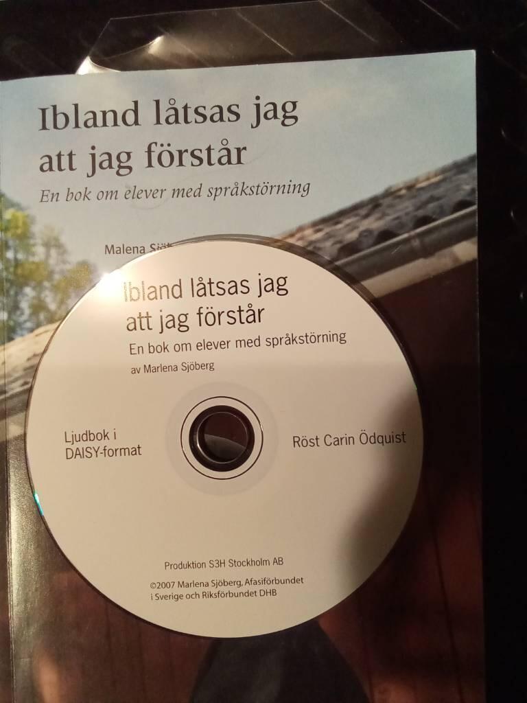 Ibland l&aring;tsas jag att jag f&ouml;rst&aring;r : en bok om elever med spr&aring;kst&ouml;rning