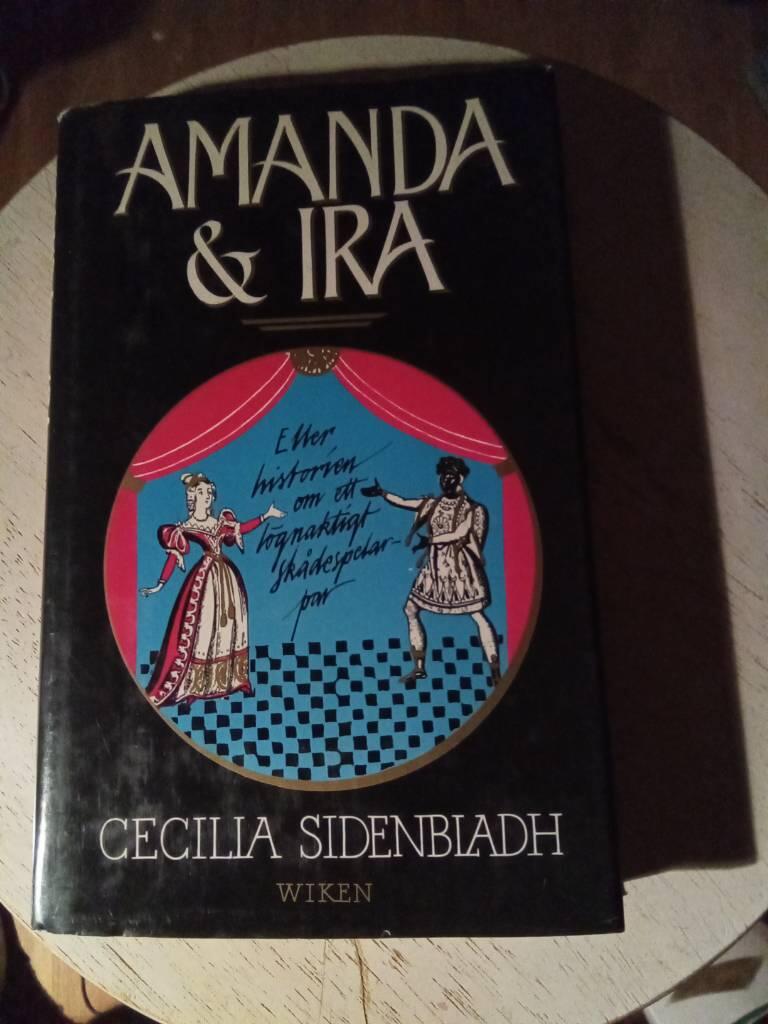Amanda & Ira eller Historien om ett l&ouml;gnaktigt sk&aring;despelarpar