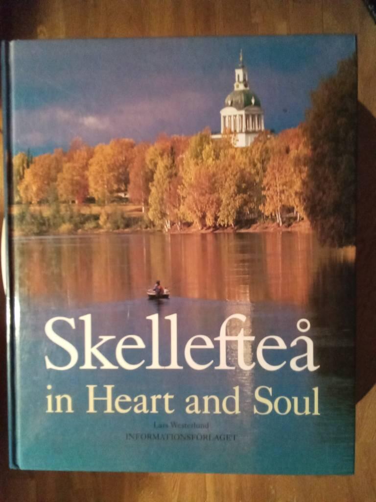 Skellefte&aring; in heart and soul
