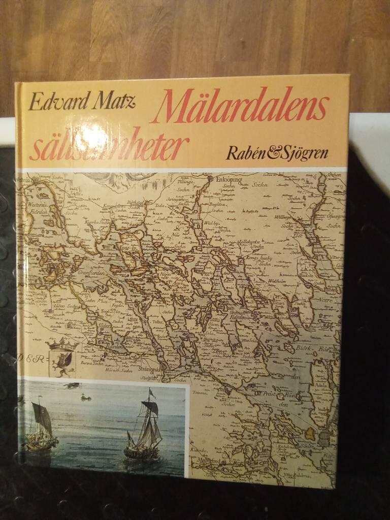 M&auml;lardalens s&auml;llsamheter : en bok om saga och s&auml;gen, historisk verklighet och diktarmilj&ouml;er kring M&auml;laren och Hj&auml;lmaren