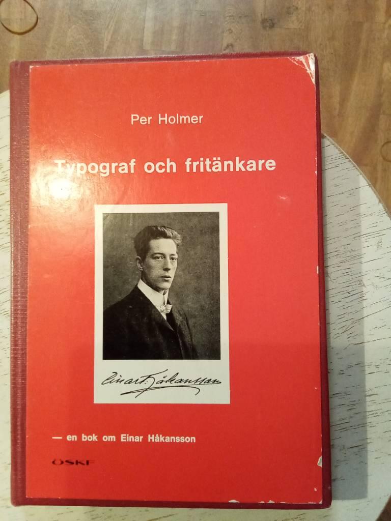 Typograf och frit&auml;nkare - en bok om Einar H&aring;kansson