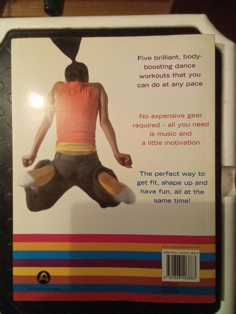 Dance your way to fitness - step- by- step fun and flirty ways to a fabulous figure