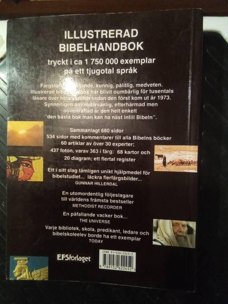 Illustrerad bibelhandbok - f&auml;rgillustrerad kommentar till alla Bibelns b&ouml;cker, artiklar av experter, foton, kartor, diagram