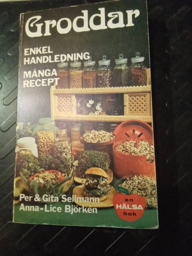 Groddar : enkel handledning : många recept