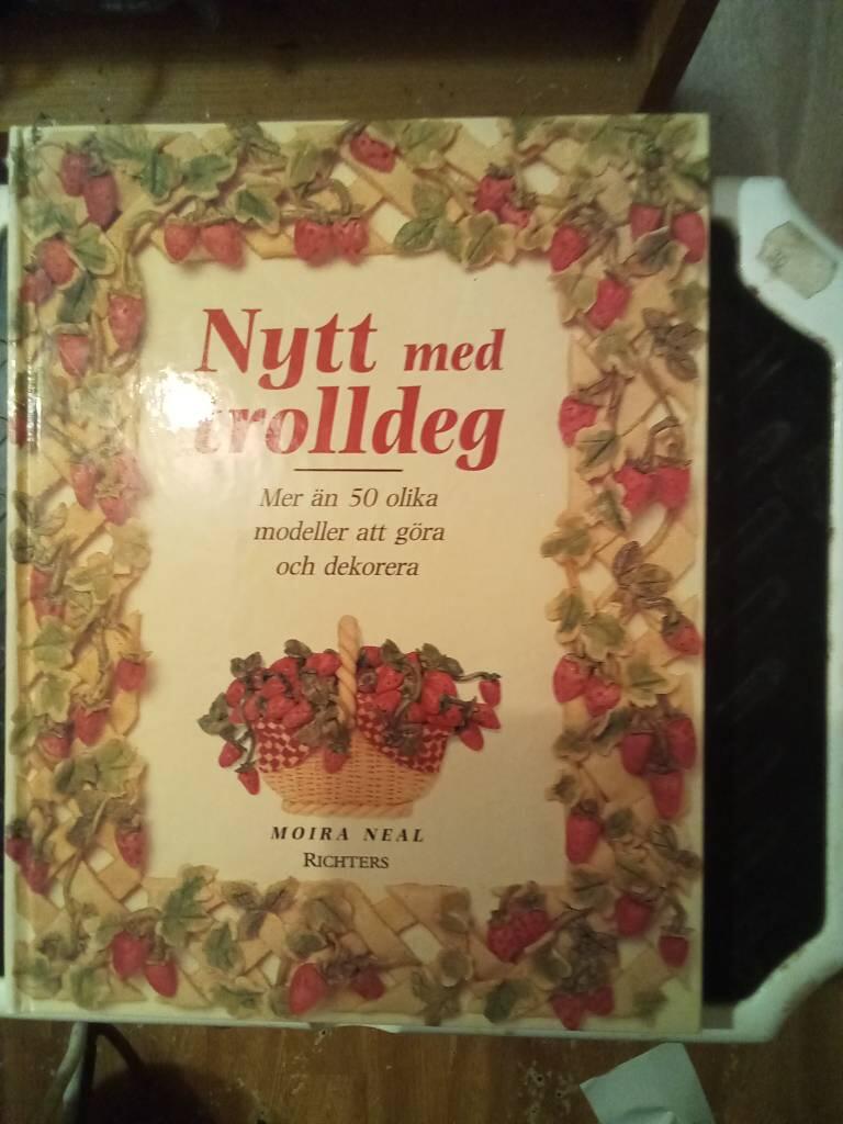 Nytt med trolldeg : mer &auml;n 50 olika modeller att g&ouml;ra och dekorera