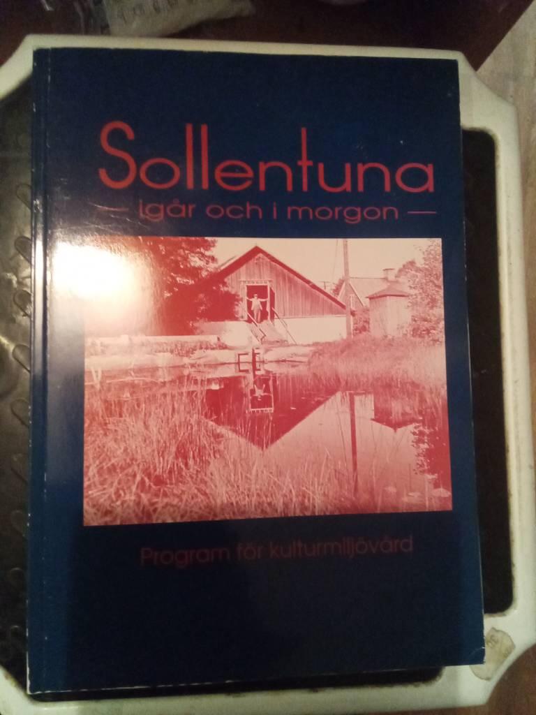 Sollentuna : ig&aring;r och i morgon : program f&ouml;r kulturmilj&ouml;v&aring;rd
