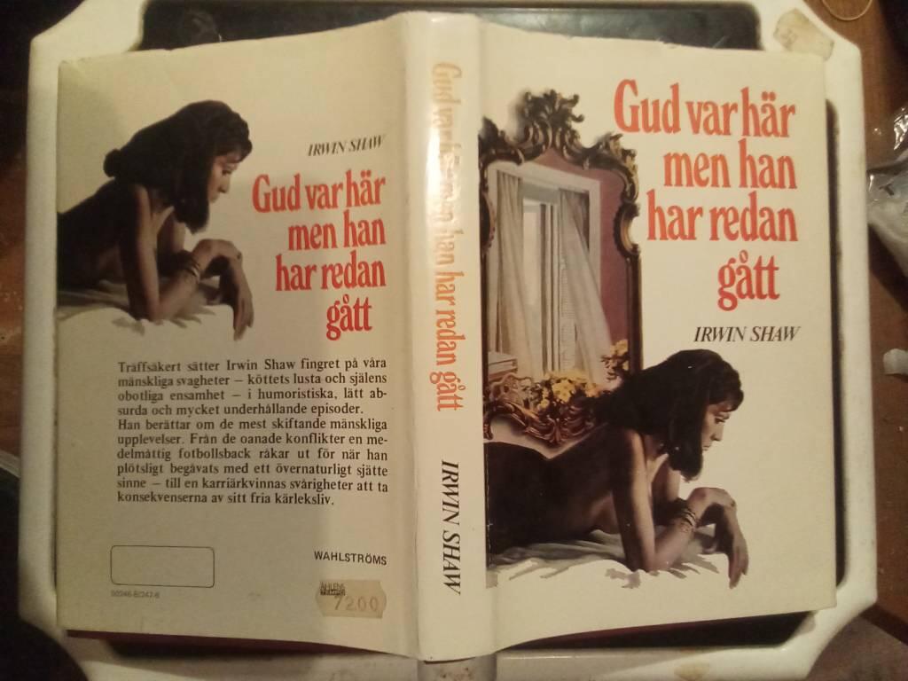 Gud var h&auml;r men han har redan g&aring;tt : noveller