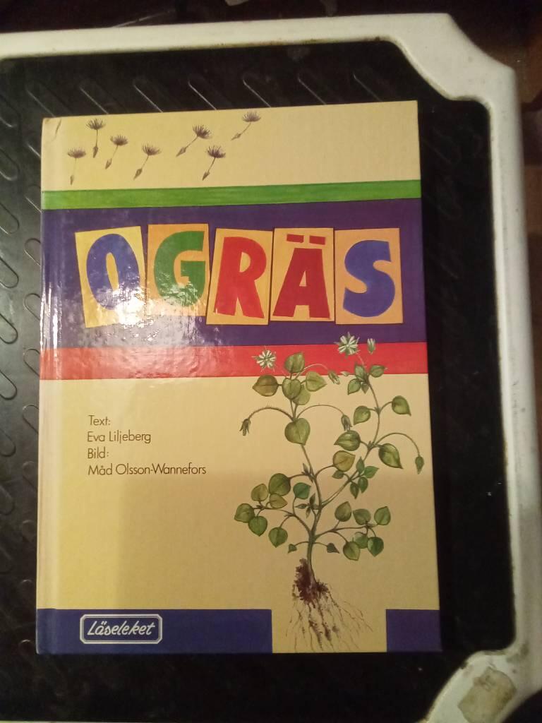 Ogräs : 34 vanliga ogräs presenteras