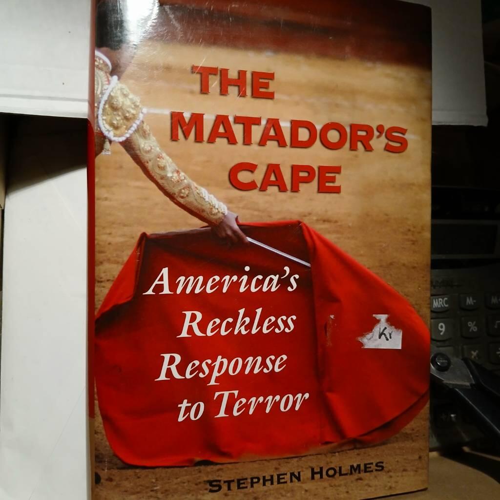 The matador's cape - America's reckless response to terror