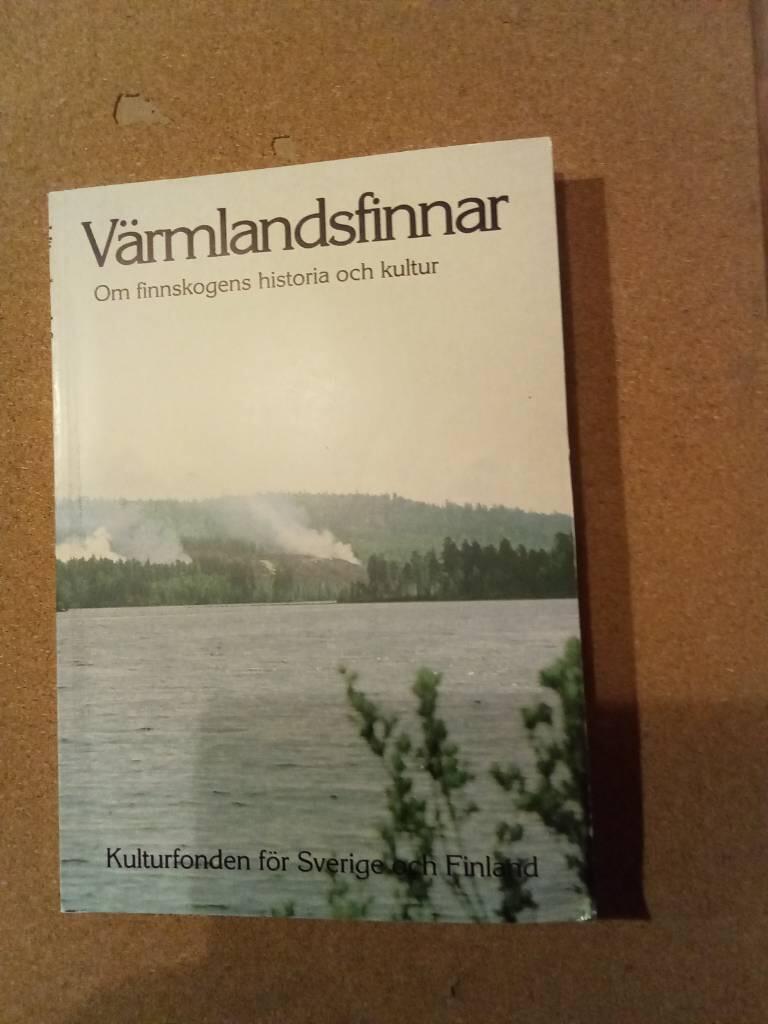 V&auml;rmlandsfinnar : om finnskogens historia och kultur