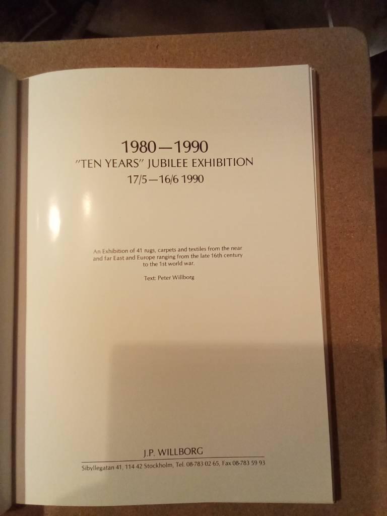 1980-1990 : "ten years" jubilee exhibition 17/5-16/6 1990 : an exhibition of 41 rugs, carpets and textiles from the Near and Far East and Europe ranging from the late 16th century to the 1st World War
