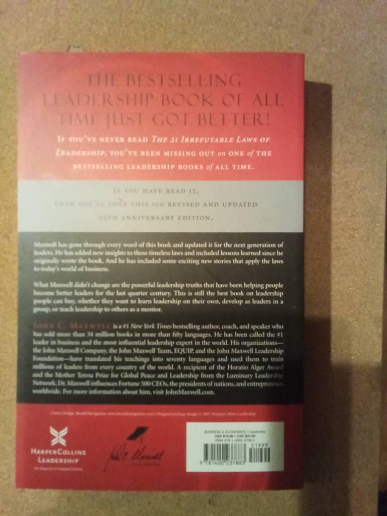 The 21 irrefutable laws of leadership - follow them and people will follow you