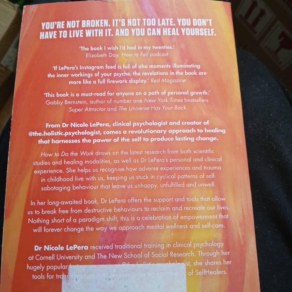 How to do the work - recognise your patterns, heal from your past, and create your self