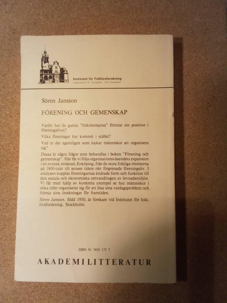 F&ouml;rening och gemenskap - en etnologisk studie av f&ouml;reningslivet i en svensk sm&aring;stad: Enk&ouml;ping 1880-1970 = [Association and community] : [an ethnological study of associational life in a small Swedish town] : [Enk&ouml;ping 1880-1970]
